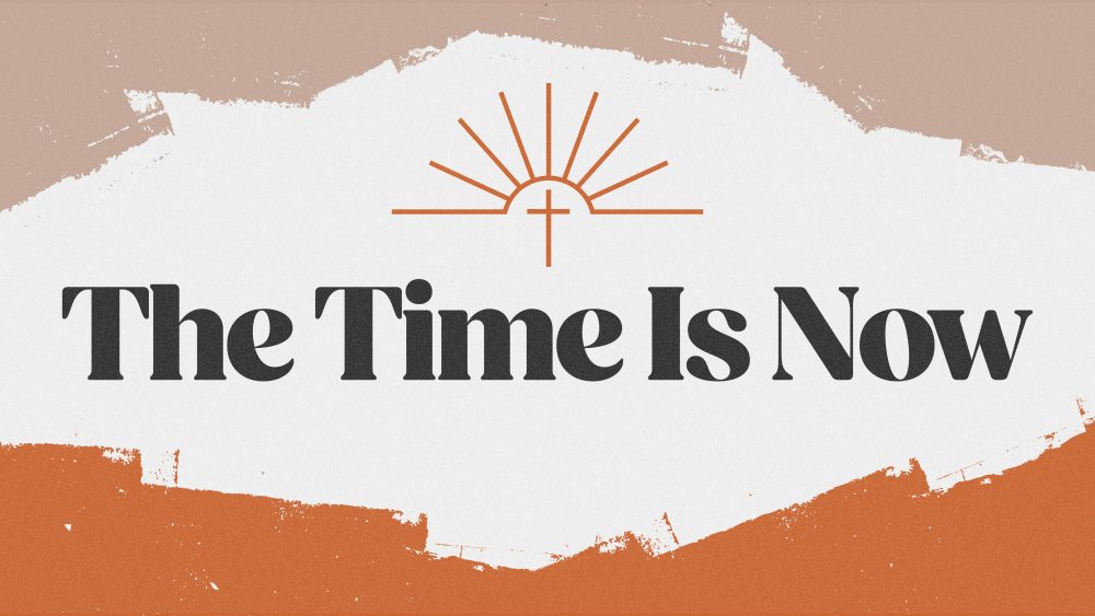 EN-SLIDE-The-Time-is-Now-Standalone--1000x563